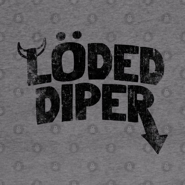 Loded Diper by WizzKid